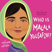 Buy Who Is Malala Yousafzai?: A Who Was? Board Book