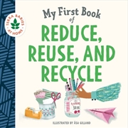 Buy My First Book of Reduce Reuse and Recycle