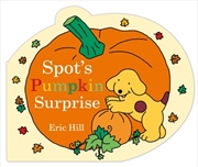 Buy Spot's Pumpkin Surprise