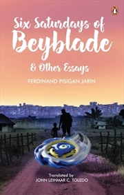 Buy Six Saturdays of Beyblade and Other Essays