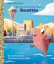 Buy A Little Golden Book - My Little Golden Book About Seattle