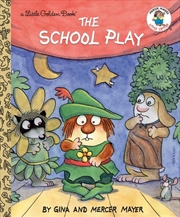 Buy A Little Golden Book - The School Play (Little Critter)