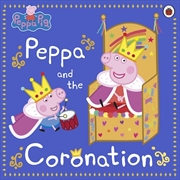 Buy Peppa Pig: Peppa and the Coronation