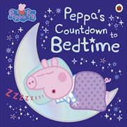 Buy Peppa Pig: Peppa's Countdown to Bedtime