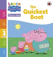 Buy Learn with Peppa Phonics Level 3 Book 3 - The Quickest Boat (Phonics Reader)