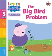 Buy Learn with Peppa Phonics Level 5 Book 2 - The Big Bird Problem (Phonics Reader)