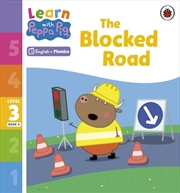 Buy Learn with Peppa Phonics Level 3 Book 4 - The Blocked Road (Phonics Reader)