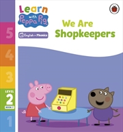 Buy Learn with Peppa Phonics Level 2 Book 7 - We Are Shopkeepers (Phonics Reader)