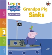 Buy Learn with Peppa Phonics Level 3 Book 6 - Grandpa Pig Sinks (Phonics Reader)