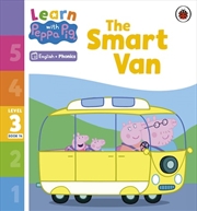 Buy Learn with Peppa Phonics Level 3 Book 14 - The Smart Van (Phonics Reader)