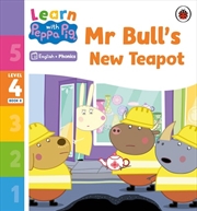 Buy Learn with Peppa Phonics Level 4 Book 8 - Mr Bull's New Teapot (Phonics Reader)