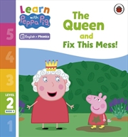 Buy Learn with Peppa Phonics Level 2 Book 3 - The Queen and Fix This Mess! (Phonics Reader)