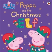 Buy Peppa Pig: Peppa and the Christmas Elf