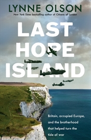 Buy Last Hope Island: Britain occupied Europe and the brotherhood that helped turn the tide of war