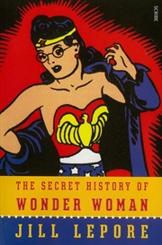 Buy Secret History of Wonder Woman