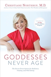 Buy Goddesses Never Age: The Secret Prescription for Radiance Vitality and Well-Being