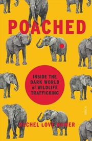 Buy Poached: Inside the Dark World of Wildlife Trafficking