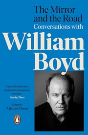 Buy Mirror and the Road: Conversations with William Boyd