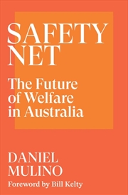 Buy Safety Net: The Future of Welfare in Australia