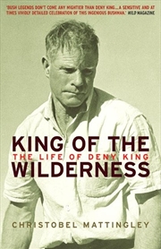 Buy King of the Wilderness: the Life of Deny King