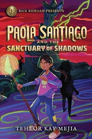 Buy Rick Riordan Presents: Paola Santiago and the Sanctuary of Shadows