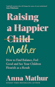 Buy Raising A Happier Mother