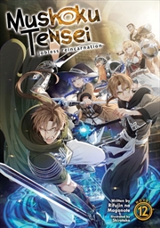 Buy Mushoku Tensei: Jobless Reincarnation (Light Novel) Vol. 12