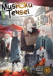 Buy Mushoku Tensei: Jobless Reincarnation (Light Novel) Vol. 10