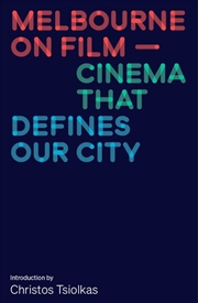 Buy Melbourne on Film: Cinema That Defines Our City