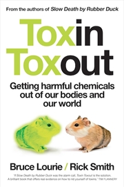 Buy Toxin Toxout: Getting Harmful Chemicals Out of Our Bodies and Our World