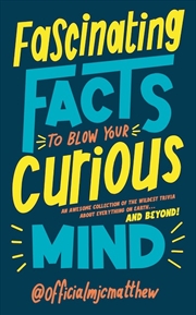 Buy Fascinating Facts to Blow Your Curious Mind