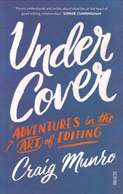 Buy Under Cover: adventures in the art of editing