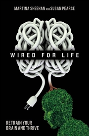 Buy Wired for Life: Retrain your brain and thrive