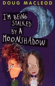 Buy I'm Being Stalked by a Moonshadow