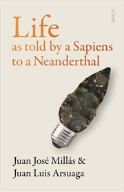 Buy Life As Told by a Sapiens to a Neanderthal