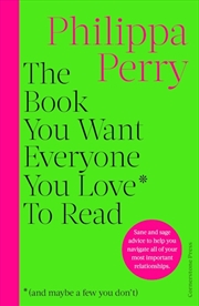 Buy Book You Want Everyone You Love* To Read *(and maybe a few you don't)