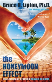 Buy Honeymoon Effect: The Science of Creating Heaven on Earth