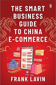 Buy SMART BUSINESS GUIDE TO CHINA E-COMMERCE