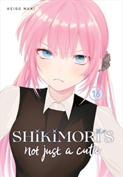 Buy Shikimori's Not Just a Cutie 16