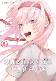 Buy Shikimori's Not Just a Cutie 5