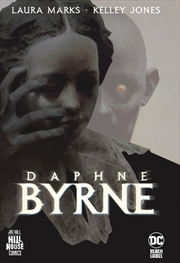 Buy Daphne Byrne (Hill House Comics)