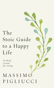 Buy Stoic Guide to a Happy Life