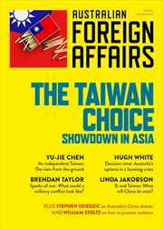 Buy Taiwan Choice: Our Critical Dilemma: Australian Foreign Affairs 14