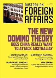 Buy New Domino Theory: Does China really want to attack Australia?: Australian Foreign Affairs 19