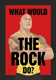 Buy What Would The Rock Do?