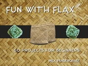 Buy Fun with Flax: 50 Projects for Beginners