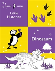 Buy Puffin Little Historian: Dinosaurs