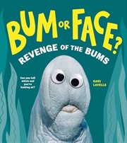 Buy Bum or Face? Revenge of the Bums