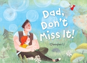 Buy Dad Don't Miss It!