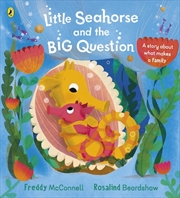 Buy Little Seahorse and the Big Question